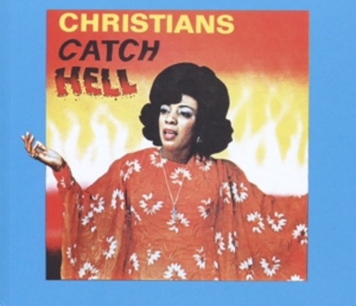 Diverse – Christians Catch Hell - Gospel Roots 1976-79