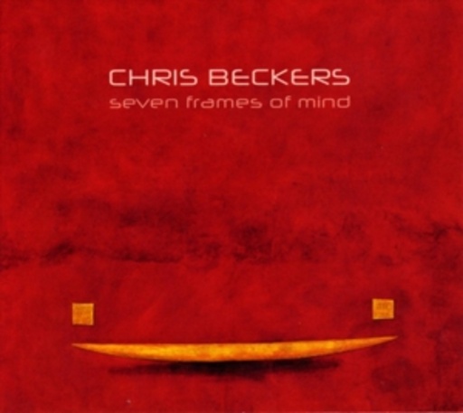 Chris Beckers feat. Simon Philips & Jimmy Haslip – Seven Frames Of Mind