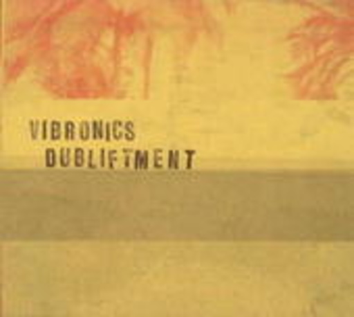 Vibronics – Dubliftment