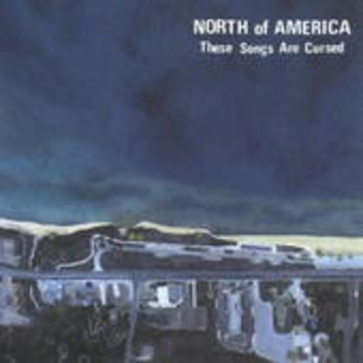 North Of America – These Songs Are Cursed