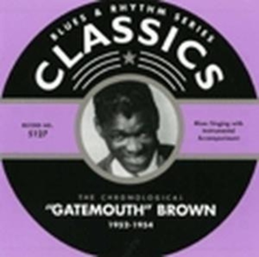 Clarence "Gatemouth" Brown – Classics 1952-54
