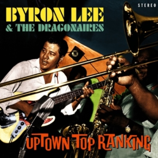 Byron Lee & The Dragonaries – Uptown Top Ranking - 20 Club Classics