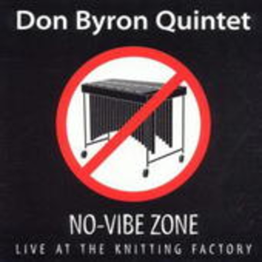 Don Byron Quintet – No-Vibe Zone