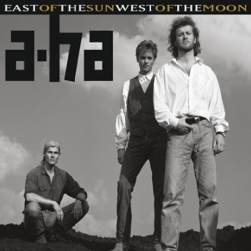 a-ha – East Of The Sun, West Of The Moon