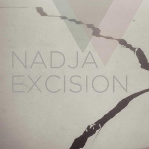 Nadja – Excision