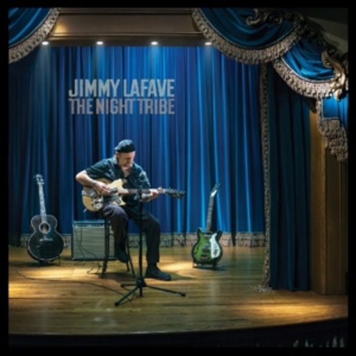 Jimmy Lafave – The Night Tribe