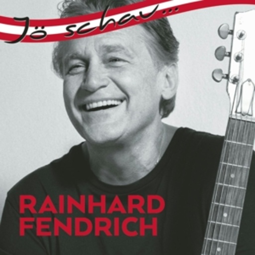 Rainhard Fendrich – Jö schau...