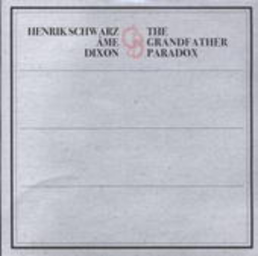 Henrik Schwarz, Ame & Dixon – Grandfather Paradox