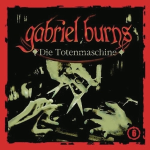 Diverse – Gabriel Burns - Die Totenmaschine (6)