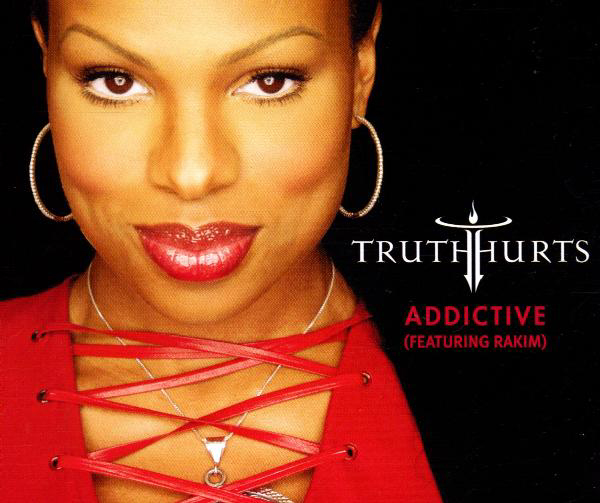 Truth Hurts feat. Rakim – Addictive