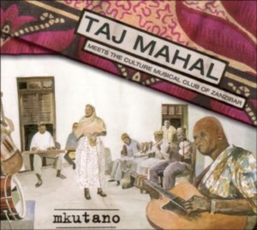 Taj Mahal & The Culture Musical Club Of Zanzibar – Mkutano