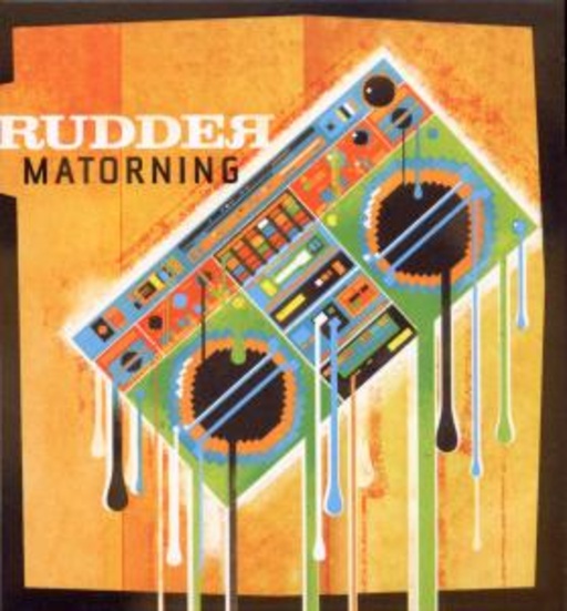 Rudder – Matorning