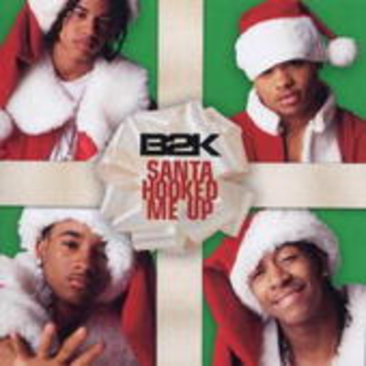 B2K – Santa Hooked Me Up