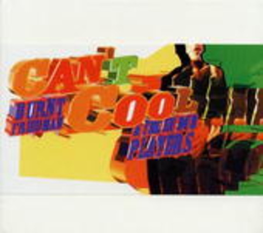 Burnt Friedman And The Nu Dub Players – Can't Cool