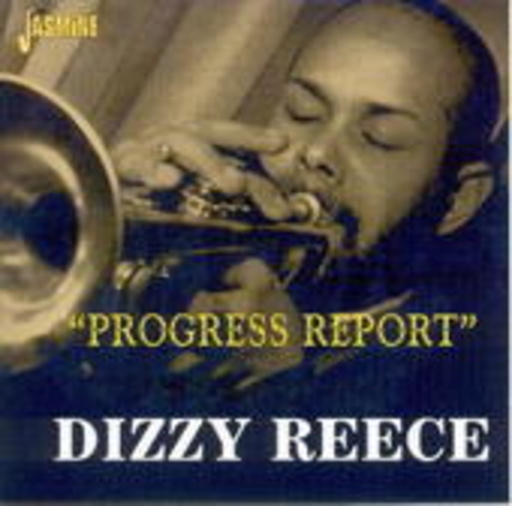 Dizzy Reece – Progress Report