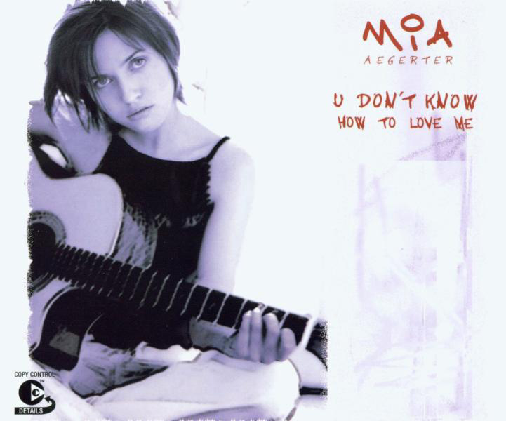 Mia Aegerter – U Don't Know How To Love Me