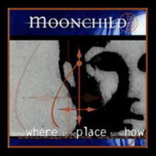 Moonchild – Somewhere, Someplace, Somehow