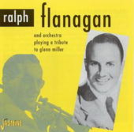 Ralph Flanagan And Orchestra – ... Playing A Tribute To Glenn Miller