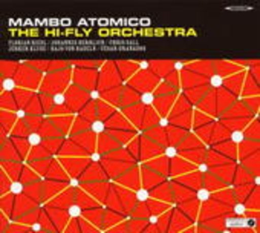 The Hi-Fly Orchestra – Mambo Atomico