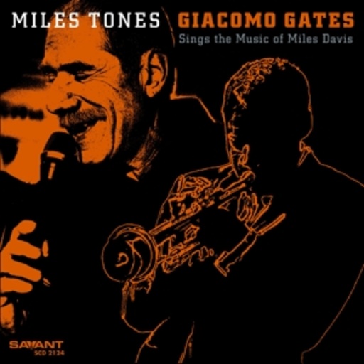 Giacomo Gates – Miles Tones