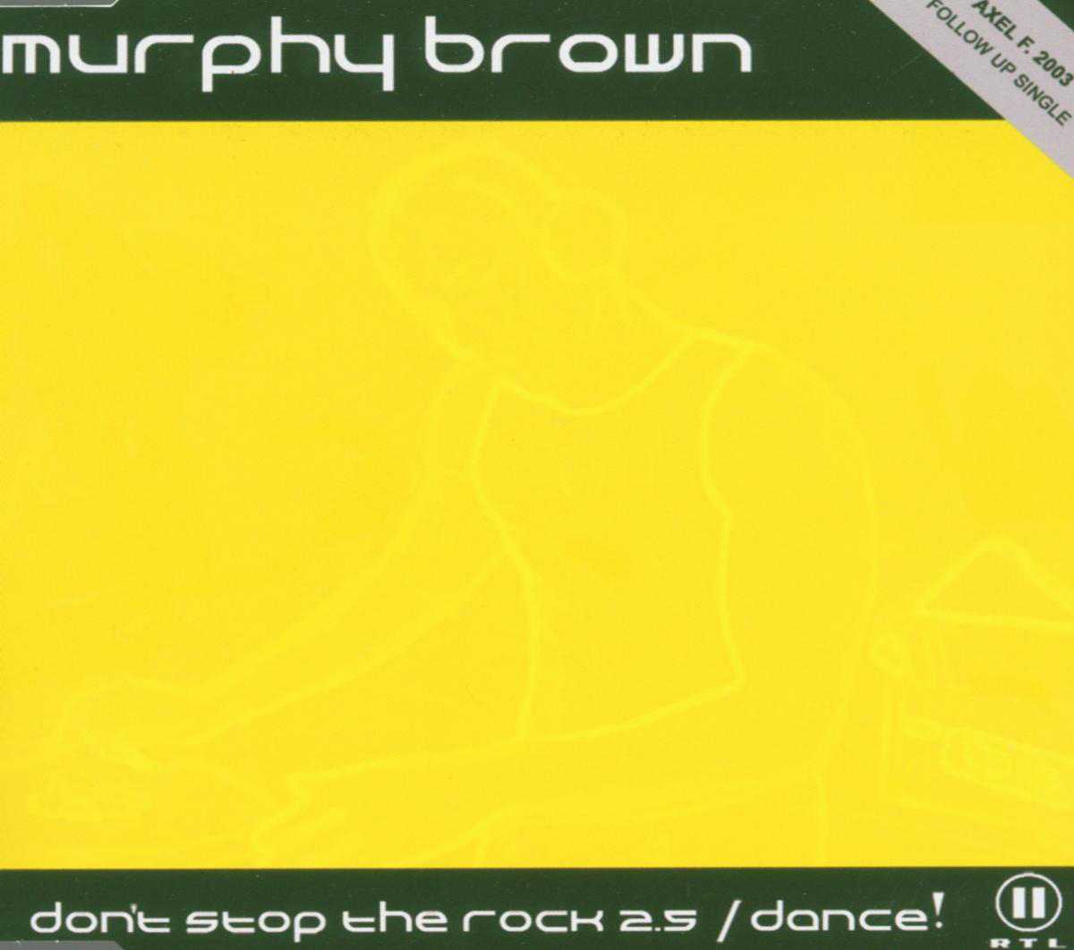 Murphy Brown – Don't Stop The Rock 2.5/Dance!