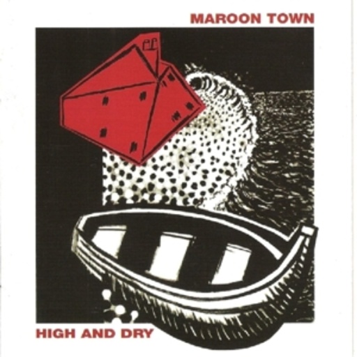 Maroon Town – High And Dry