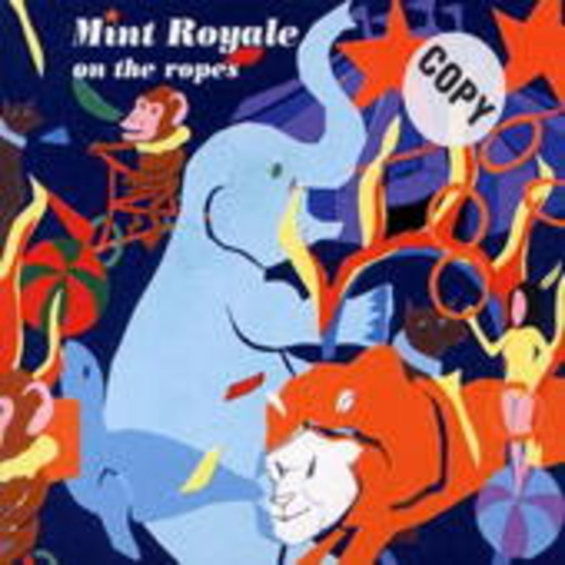 Mint Royale – On The Ropes