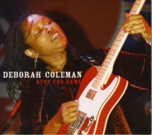 Deborah Coleman – Stop The Game