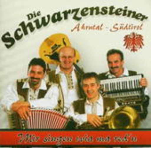 Die Schwarzensteiner – Mir singen wia ma red'n