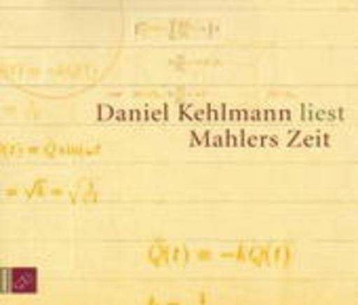Daniel Kehlmann – Mahlers Zeit