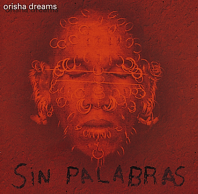 Sin Palabras – Orisha Dreams