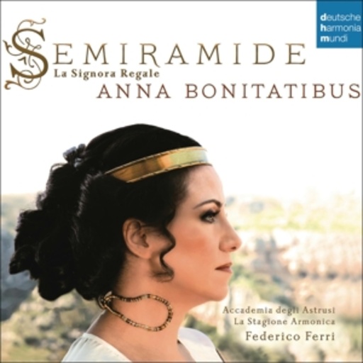 Semiramide – La Signora Regale – Arias & Scenes From Porpora To Rossini
