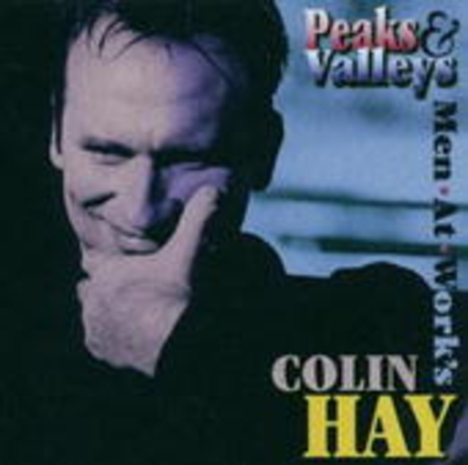 Colin Hay – Peaks & Valleys