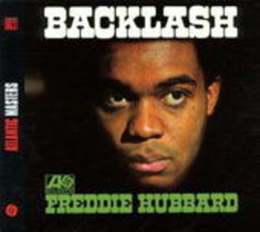 Freddie Hubbard – Backlash (Digitally Remastered)