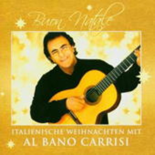 Al Bano Carrisi – Buon Natale - Italienische Weihnachten mit Al Bano Carrisi