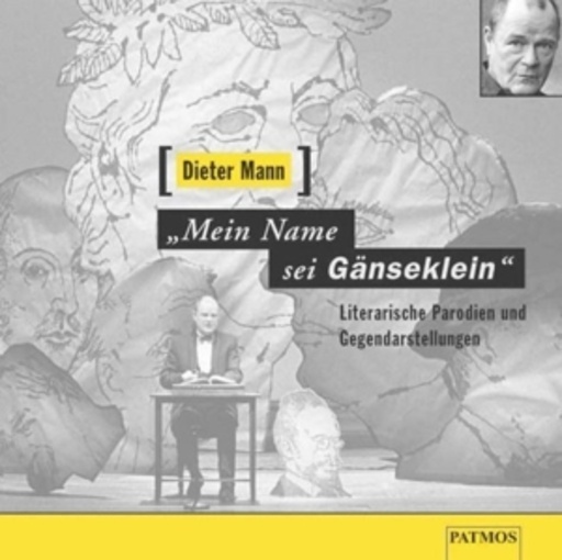 Dieter Mann – Dein Name sei Gänseklein