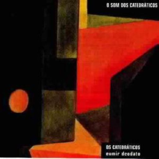 Eumir Deodato – O Som Dos Catedraticos