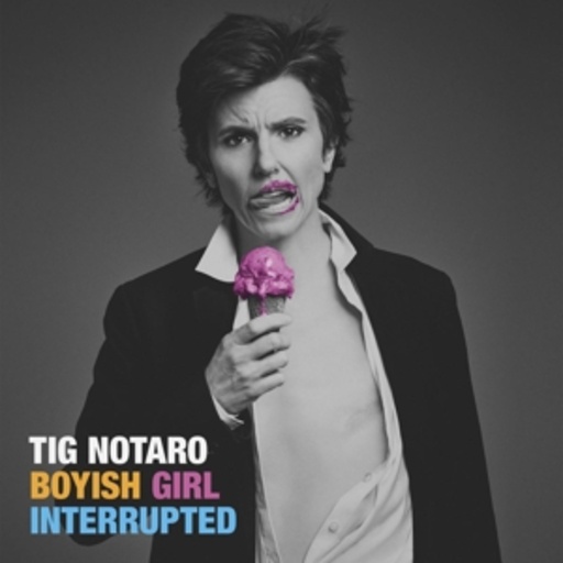 Tig Notaro – Boyish Girl Interrupted