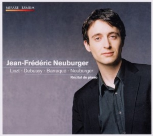 Jean-Frédéric Neuburger – Liszt/Neuburger/Barraqué/Débussy