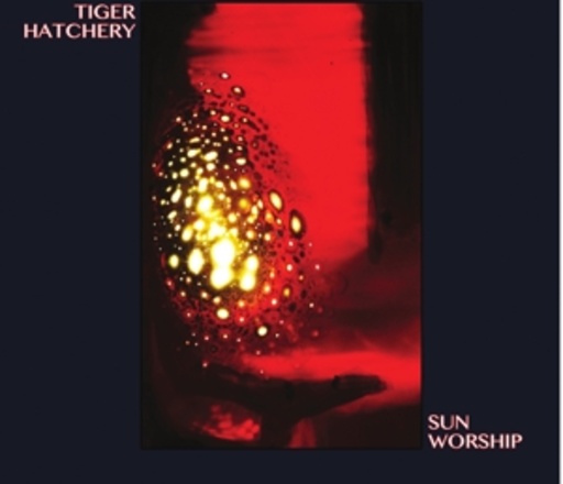 Tiger Hatchery – Sun Worship