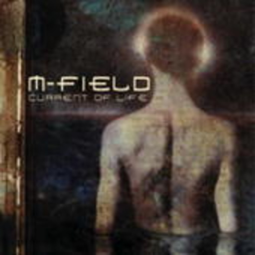 M-Field – Current Of Life