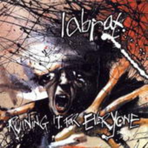Labrat – Ruining It For Everyone