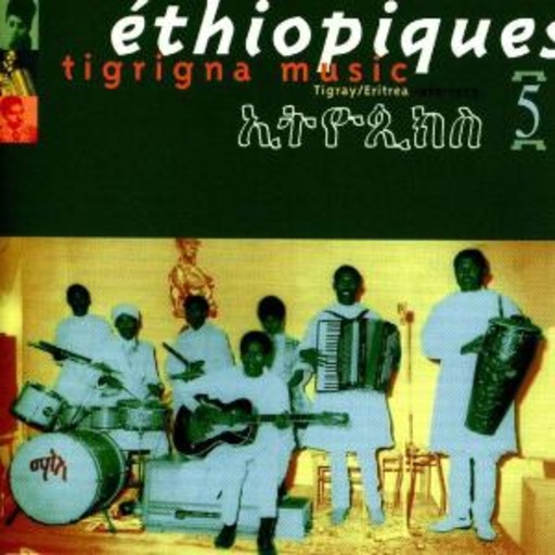 Ethiopiques 5 – Tigrigna Music - Music From Eritrea 1