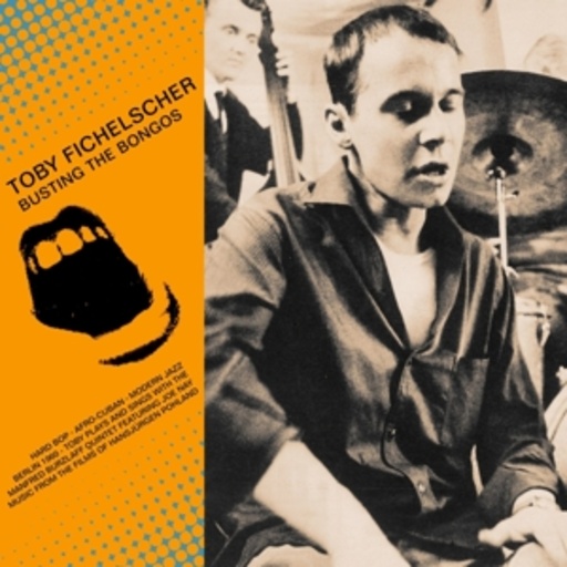 Toby Fichelscher – Busting The Bongos