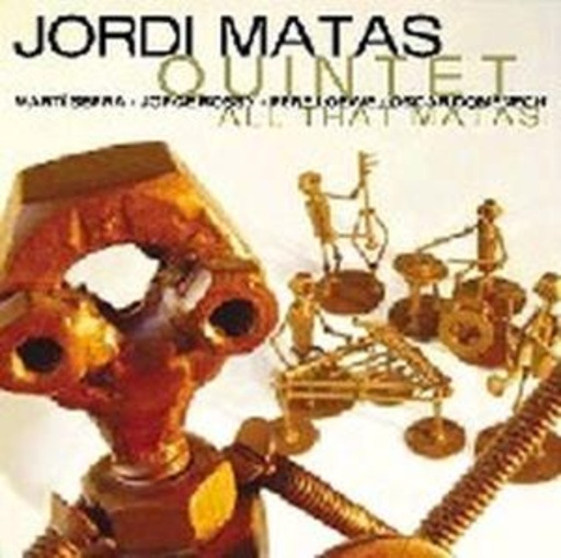 Jordi Matas Quintet – All That Matas