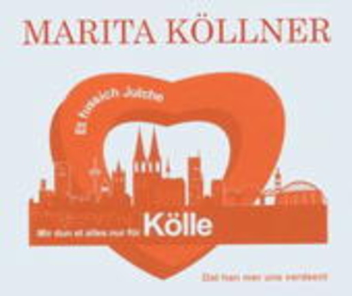Marita Köllner – Mir dun et alles nur für Kölle