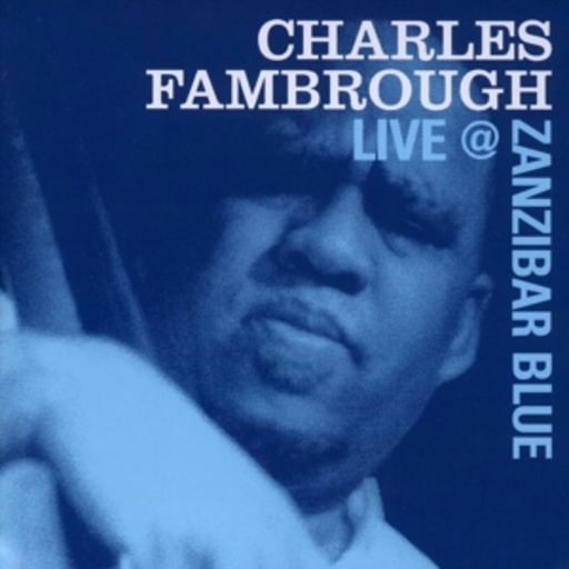 Charles Fambrough – Live @ Zanzibar Blue