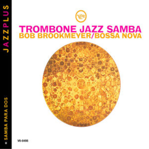 Bob Brookmeyer/Lalo Schifrin – Trombone Jazz Samba (Jazzplus)