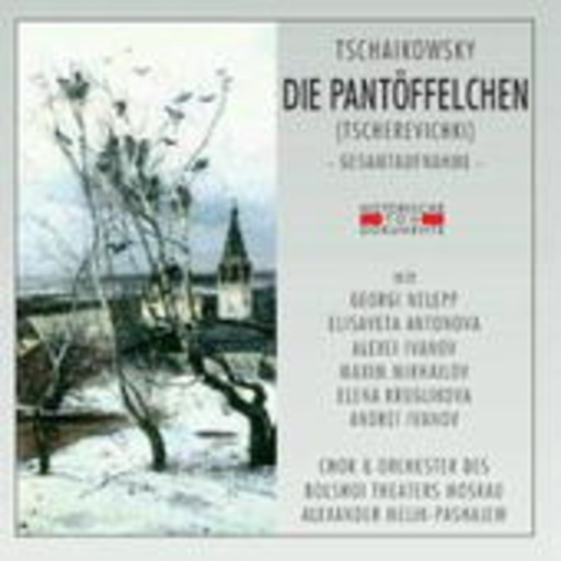 Alexander Melik-Pashajew – Die Pantöffelchen (GA 1948 aus Moskau)