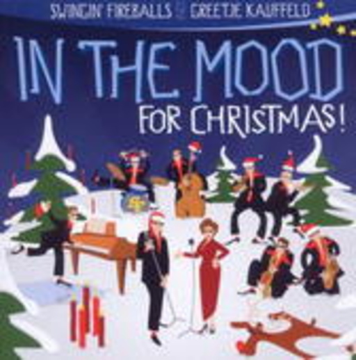 Swingin' Fireballs feat. Greetje Kauffeld – In The Mood For Christmas!
